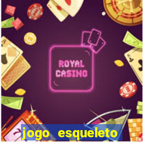 jogo esqueleto explosivo 2